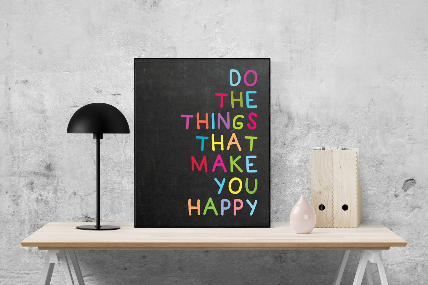 Do The Things That Make You Happy | Motivational Art Print