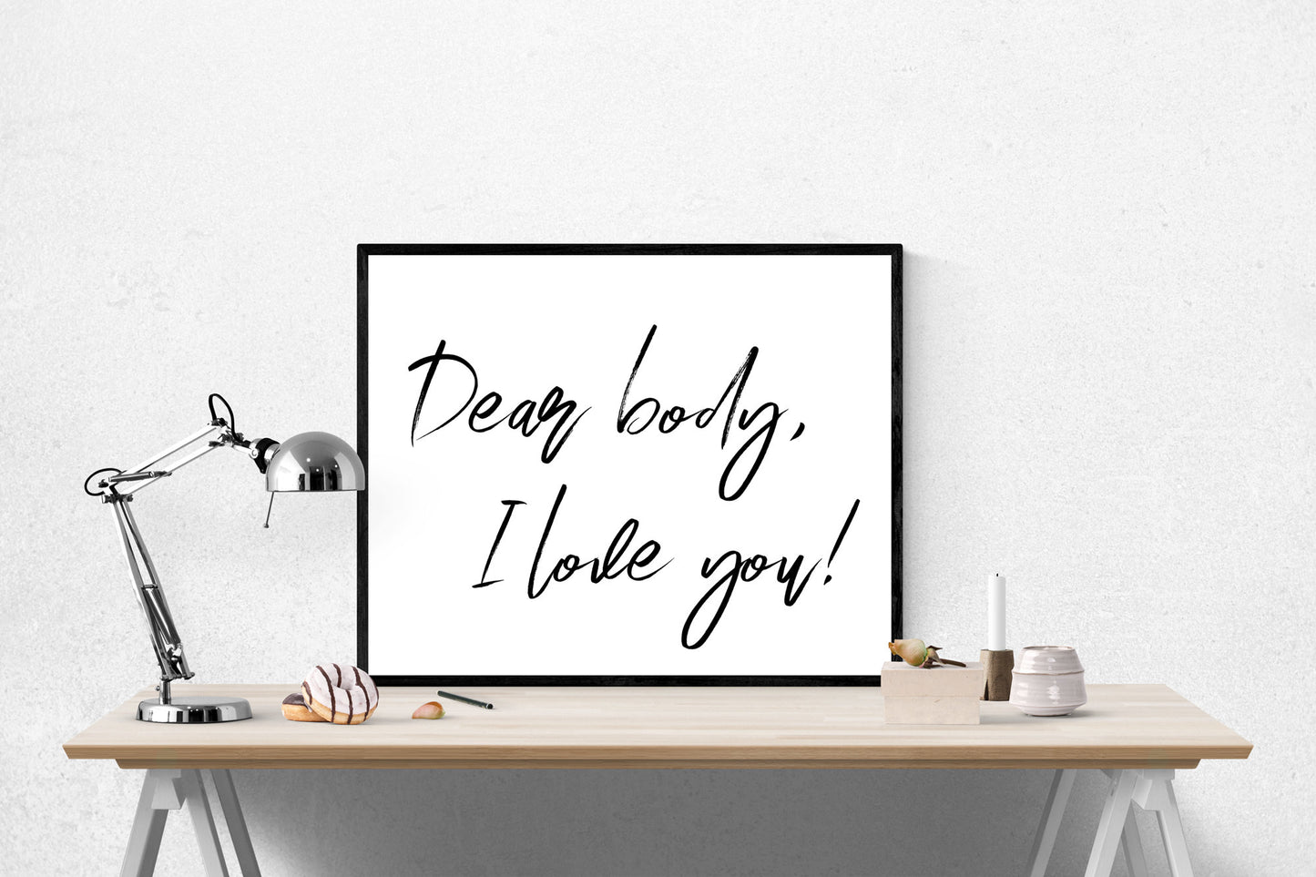 Dear Body, I Love You | Encouragement | Body Image Acceptance | Motivational Art Print