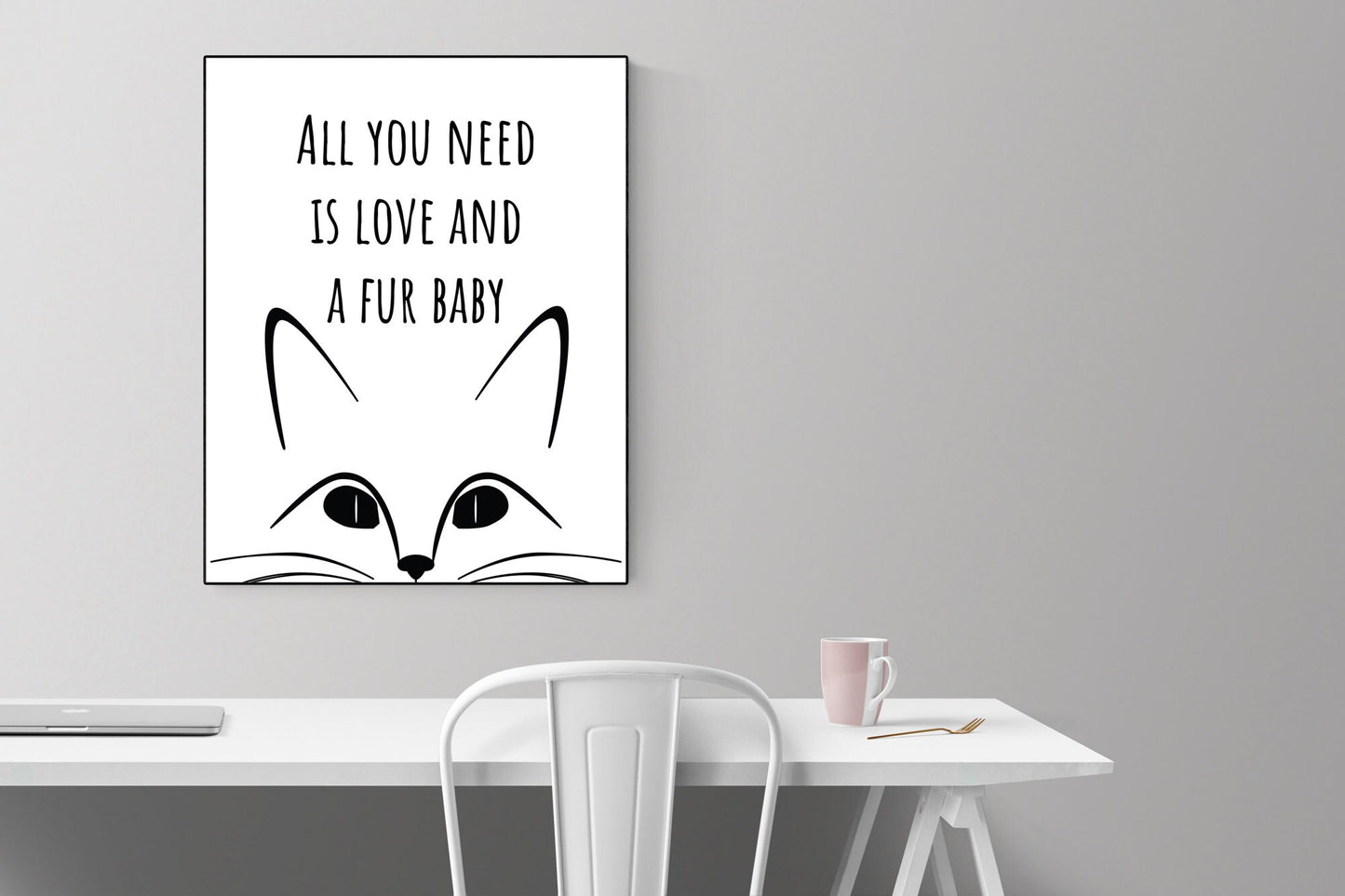 All You Need Is Love And A Fur Baby | Cat Lover | Kitten Decor | Living Room | Gift For Animals | Art Print