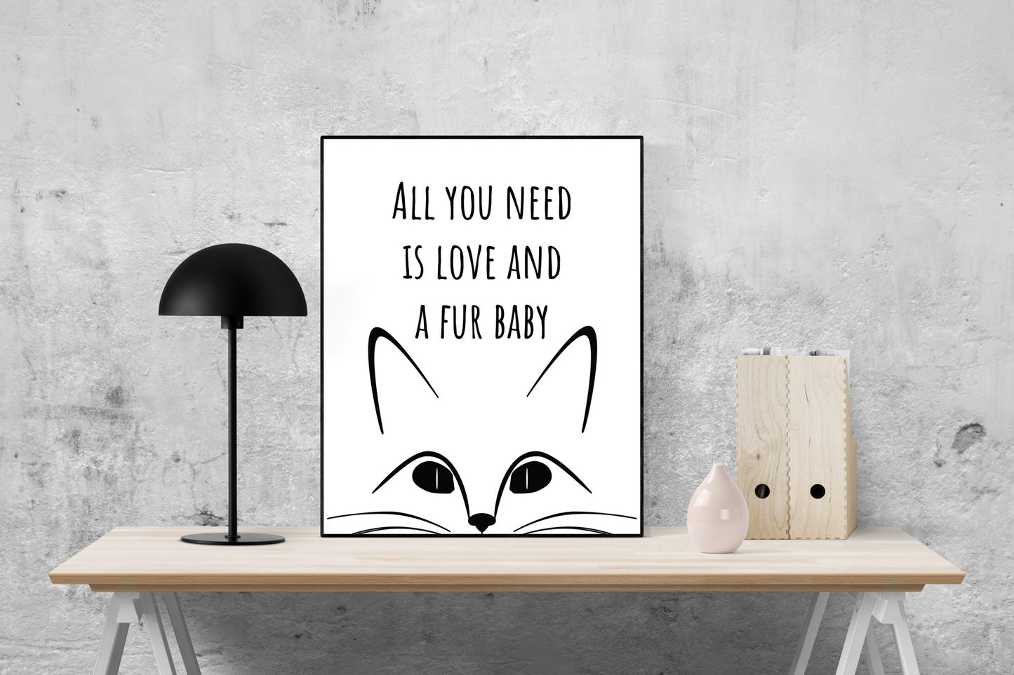 All You Need Is Love And A Fur Baby | Cat Lover | Kitten Decor | Living Room | Gift For Animals | Art Print