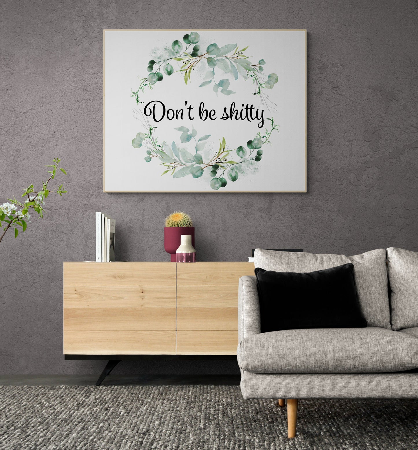 Don't Be ****** | Humorous Quote | Home Decor | Art Print