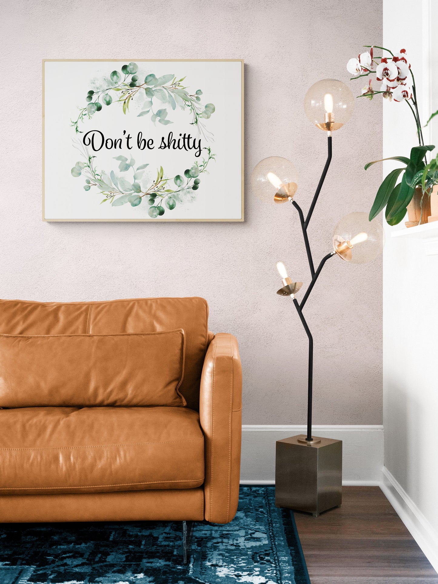 Don't Be ****** | Humorous Quote | Home Decor | Art Print