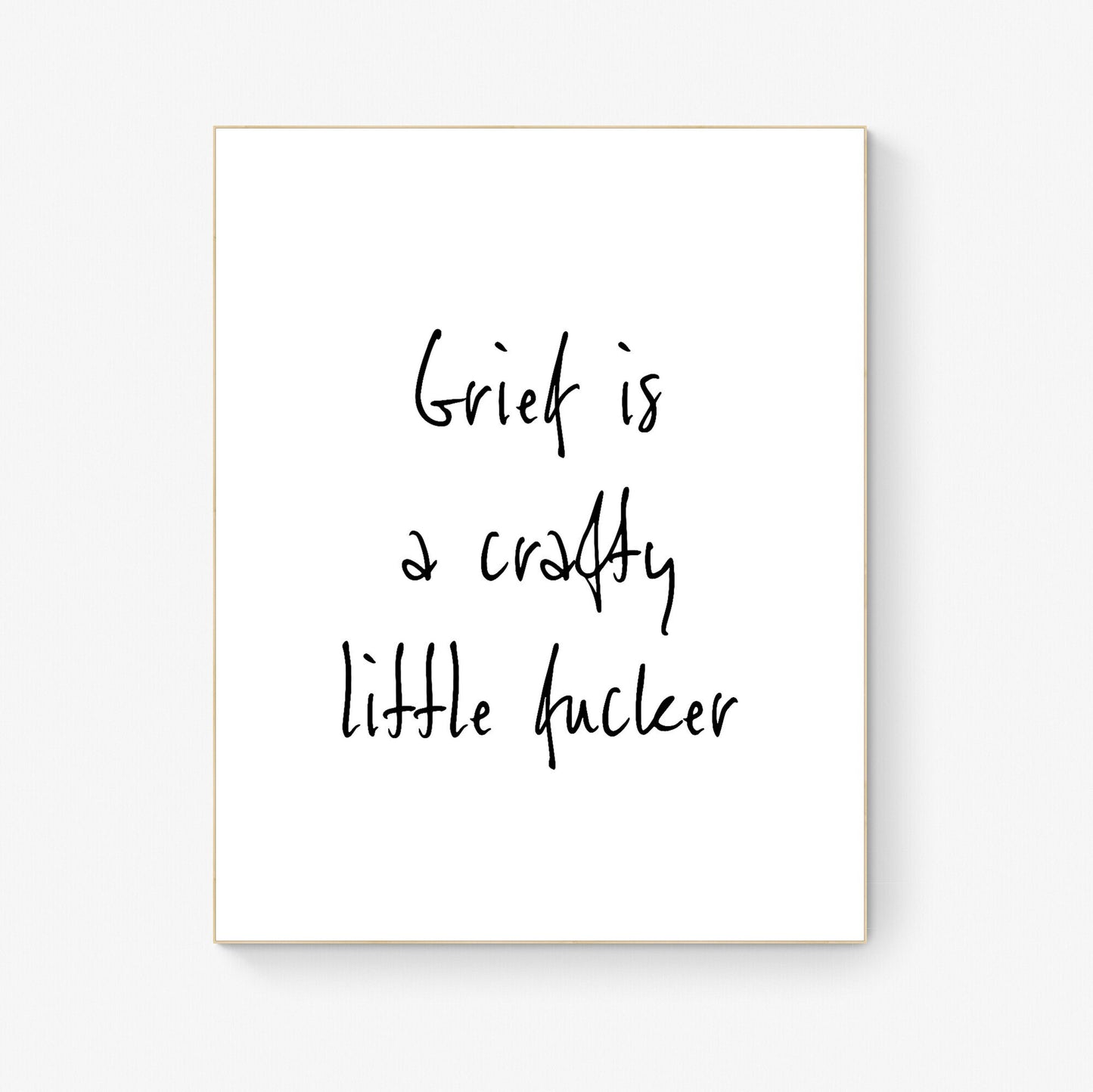 Grief Is Crafty | Encouragement | Mourning | Memorial | Humor | Art Print