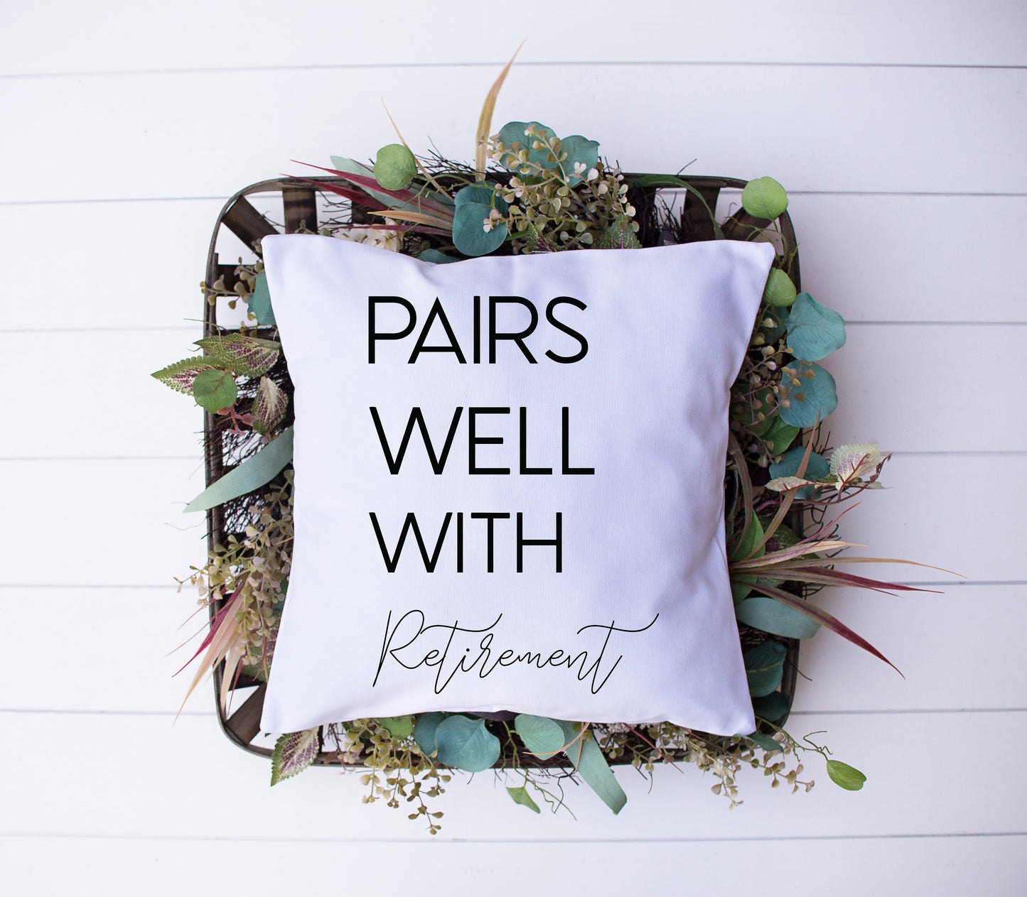 Retirement Gift Decorative Pillow | Personalized with Quote 'Pairs Well with Retirement' | Custom Designed | Made In The USA
