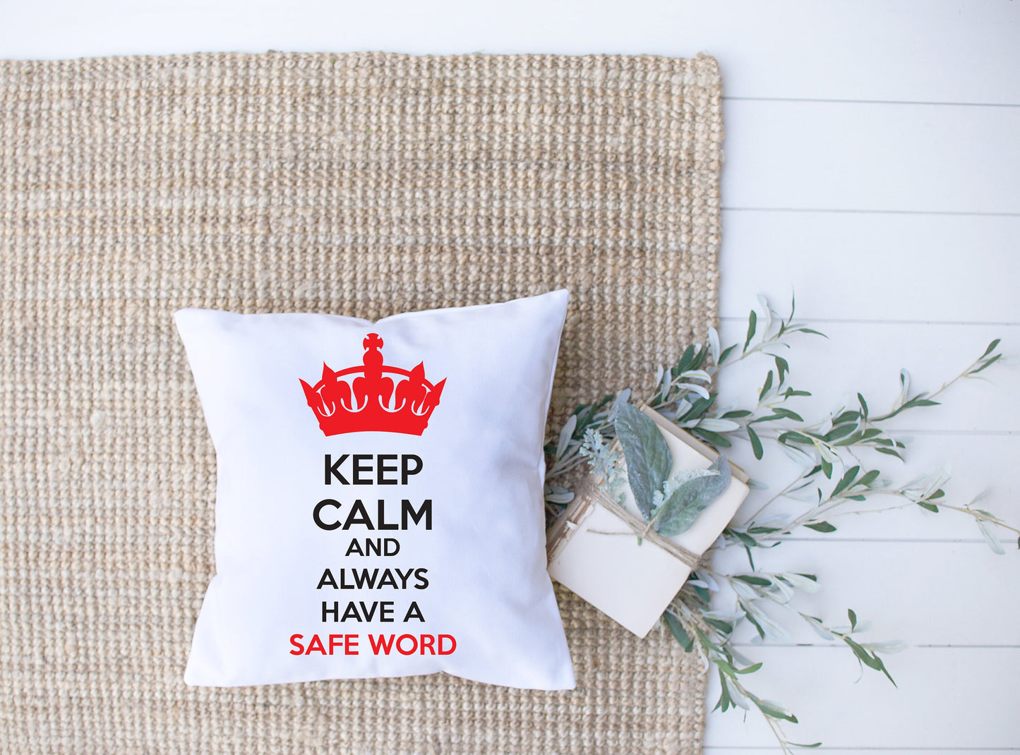 Keep Calm And Always Have A Safe Word | Black, White, Red | Crown | Decorative Pillow | Custom Designed | Made In The USA