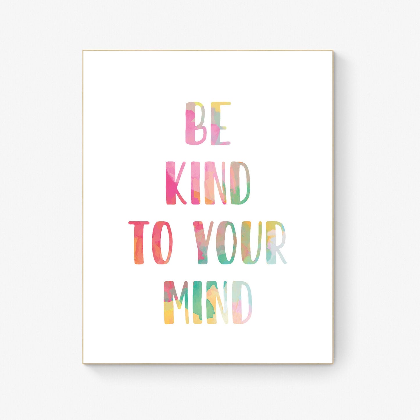 Colorful 'Be Kind to Your Mind' Art Print - 4 Sizes - Free Shipping