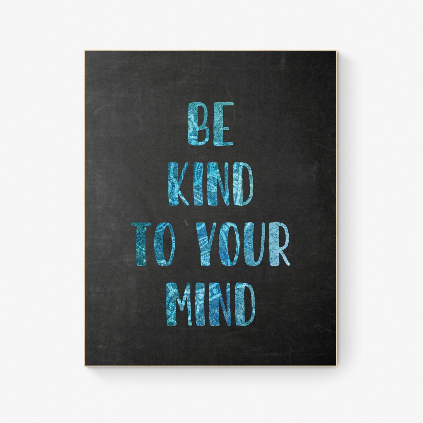 Chalkboard 'Be Kind to Your Mind' Art Print - 4 Sizes - Free Shipping