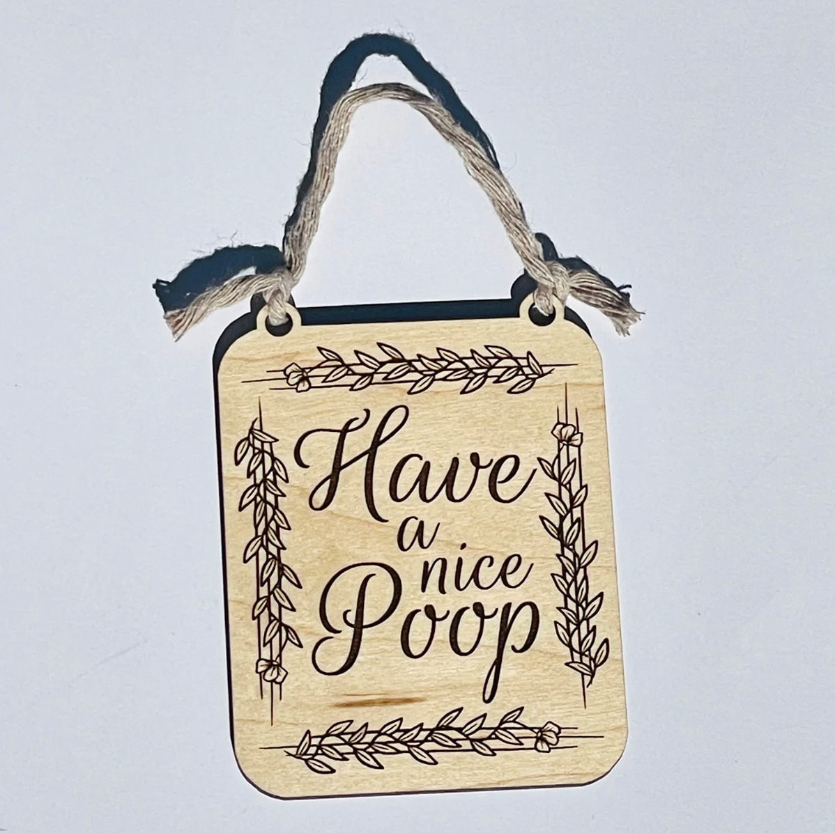 Have a Nice Poop Wooden Air Freshener Sign