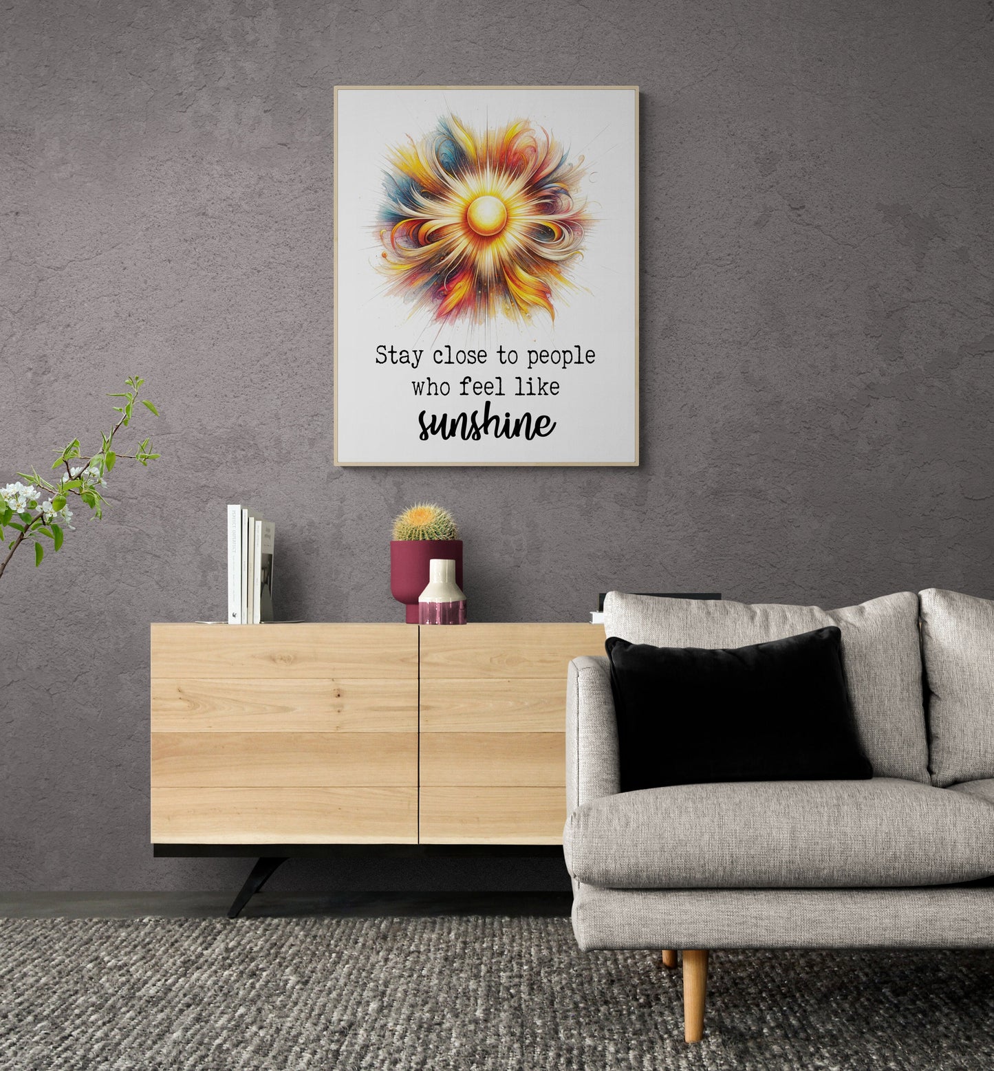 Stay Close To People Who Feel Like Sunshine Inspirational Sketch Art Print