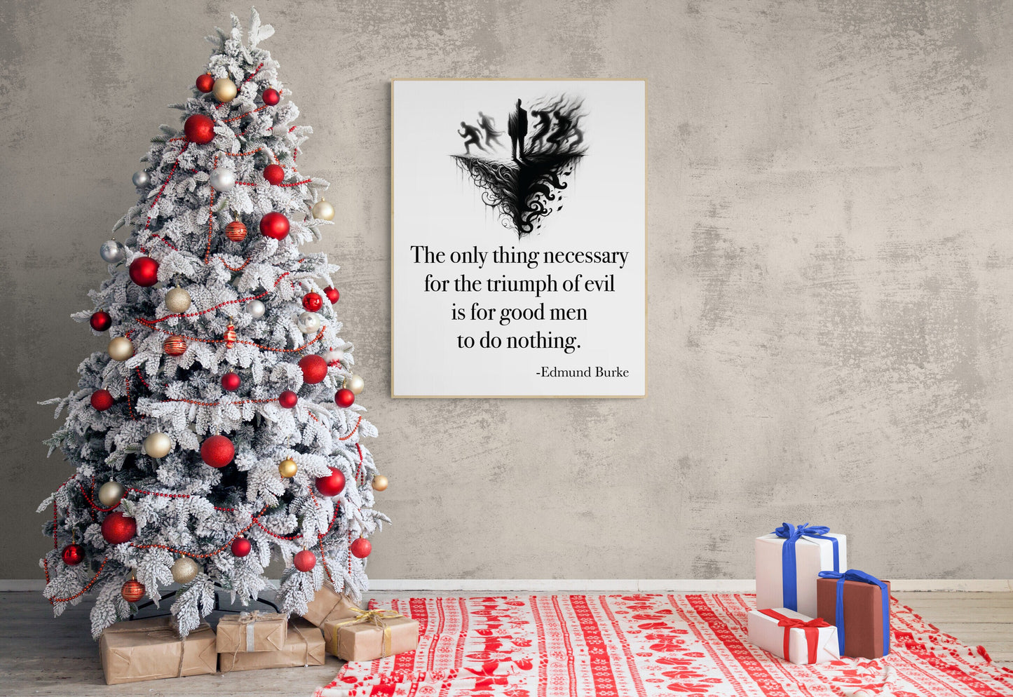 The Only Thing Necessary For The Triumph Of Evil Is For Good Men To Do Nothing | Edmund Burke | Art Print