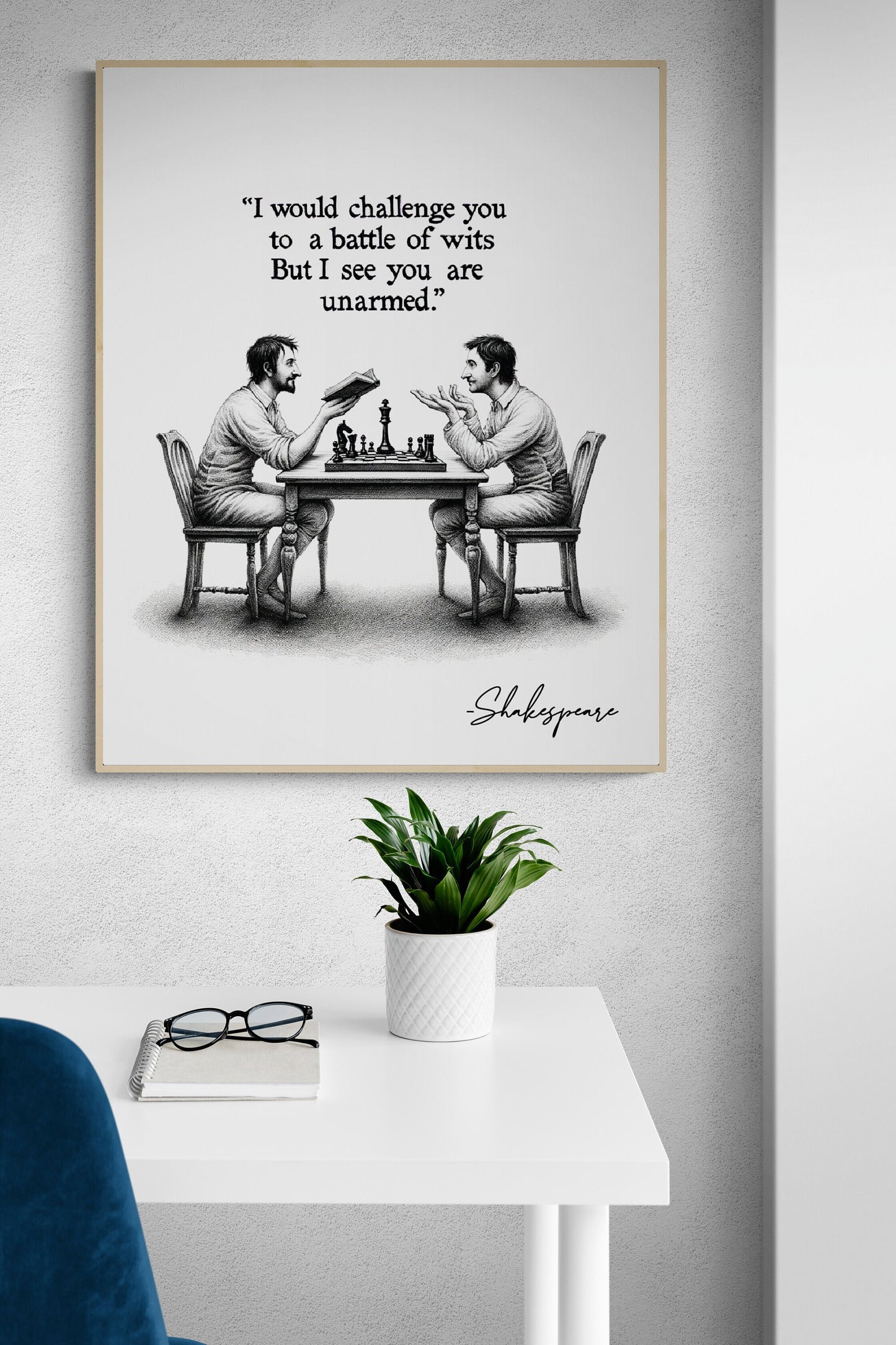 I Would Challenge You To A Battle Of Wits But I See You Are Unarmed by William Shakespeare Quote Art Print