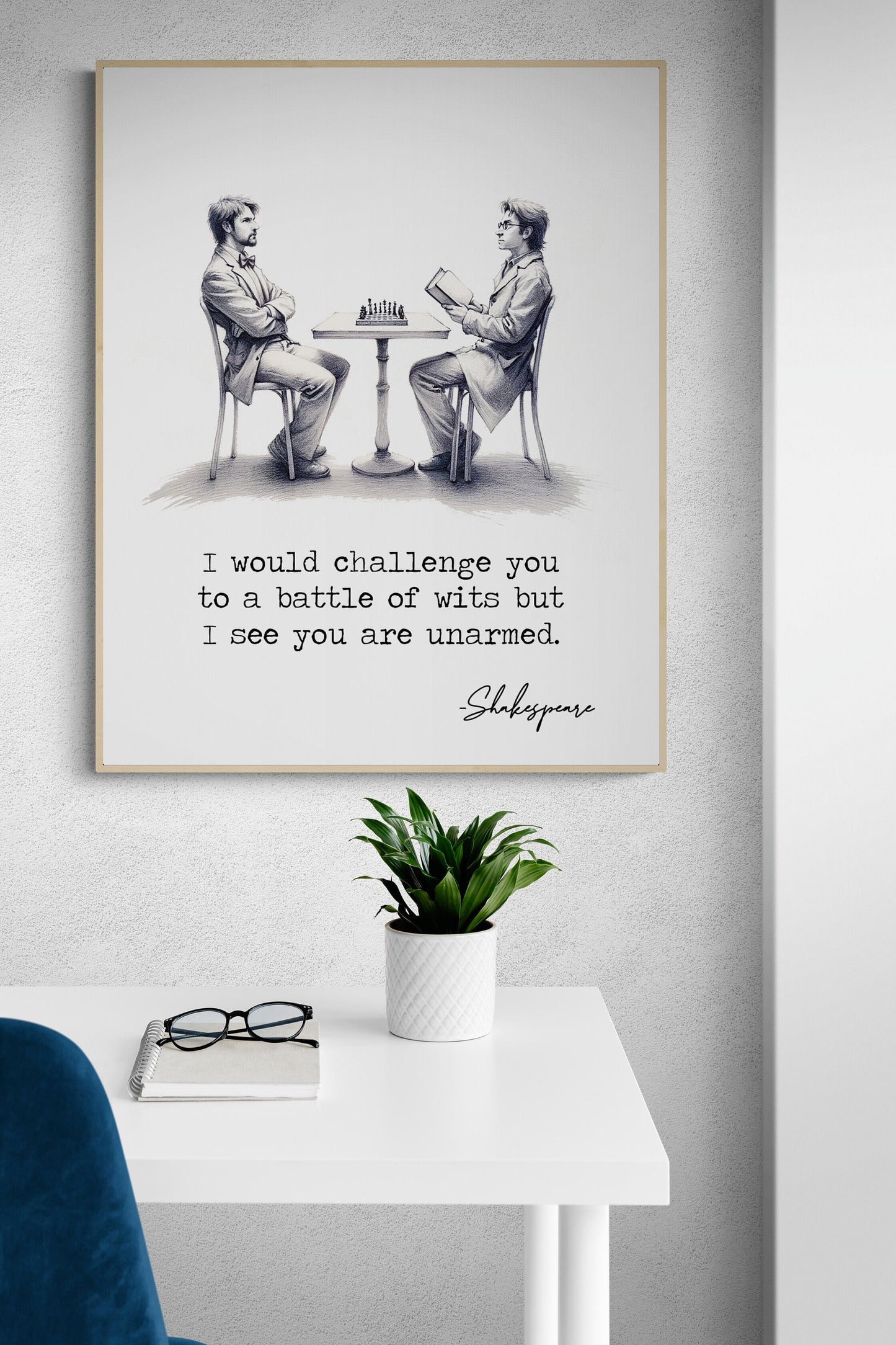 I Would Challenge You To A Battle Of Wits But I See You Are Unarmed from William Shakespeare Quote Typography Art Print