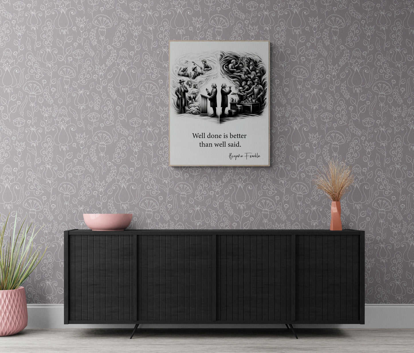 Well Done Is Better Than Well Said by Benjamin Franklin Quote Inspirational Art Print
