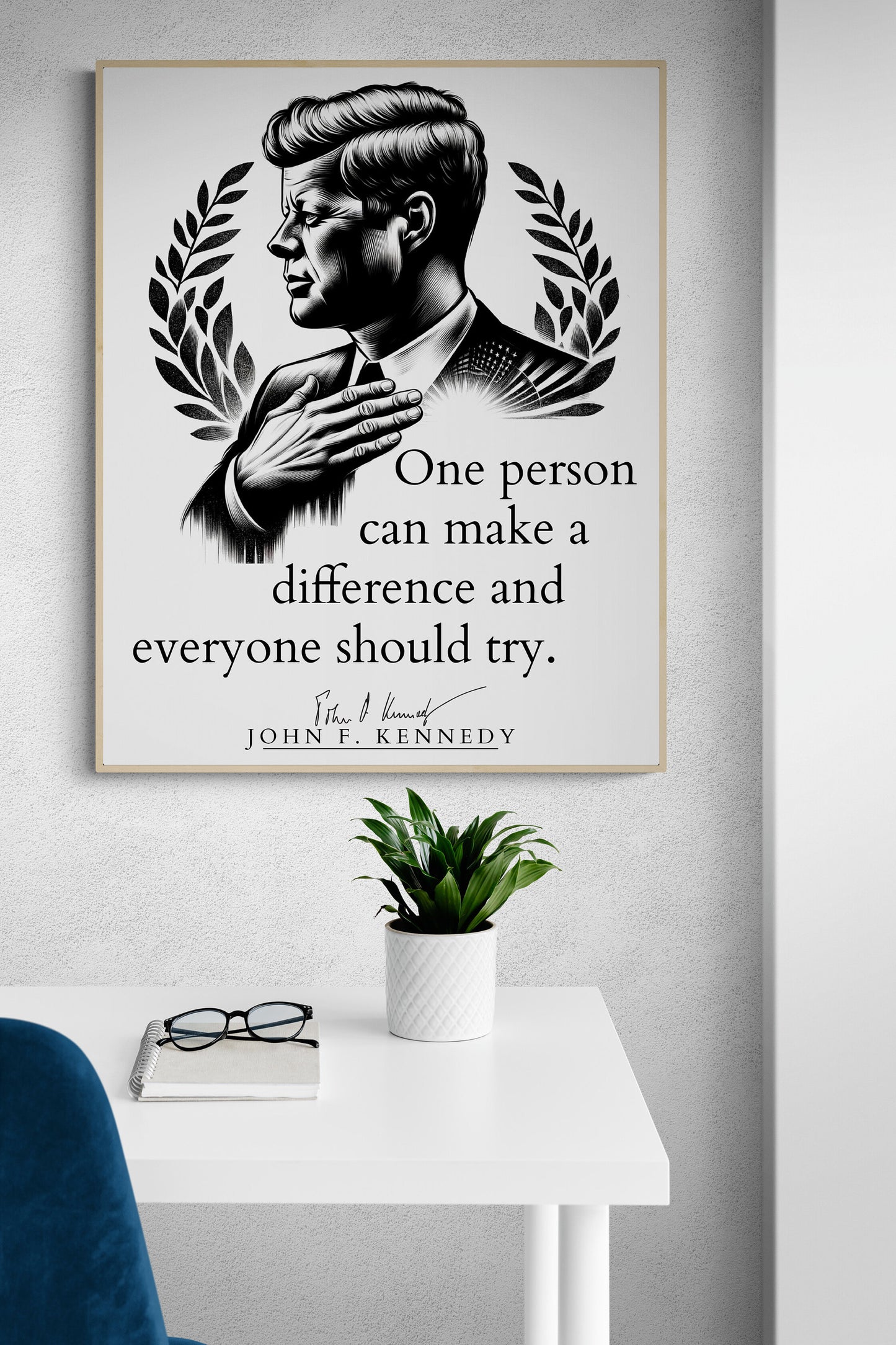 JFK Quote's One Person Can Make A Difference And Everyone Should Try Modern Minimalist Art