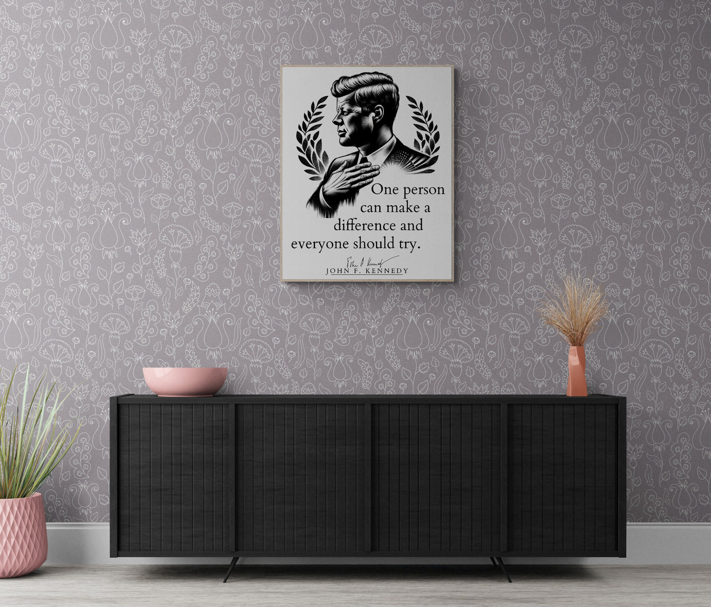 JFK Quote's One Person Can Make A Difference And Everyone Should Try Modern Minimalist Art