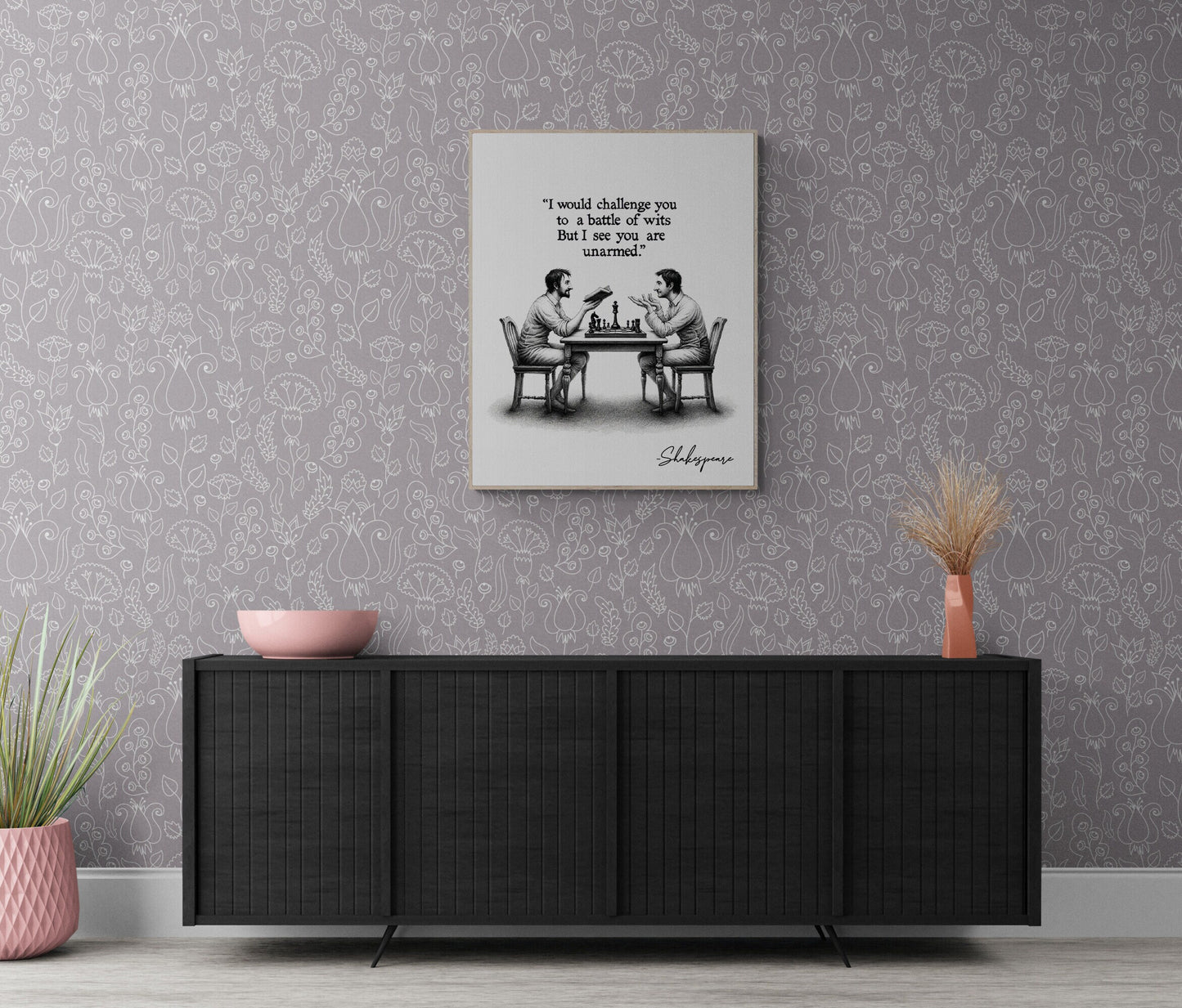 I Would Challenge You To A Battle Of Wits But I See You Are Unarmed by William Shakespeare Quote Art Print