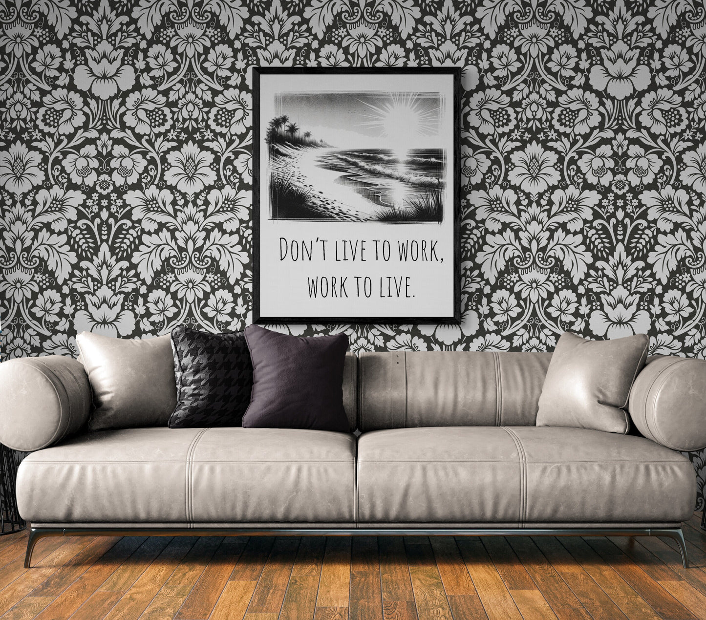 Don't Live To Work, Work To Live Healthy Life Balance Beach Art Print