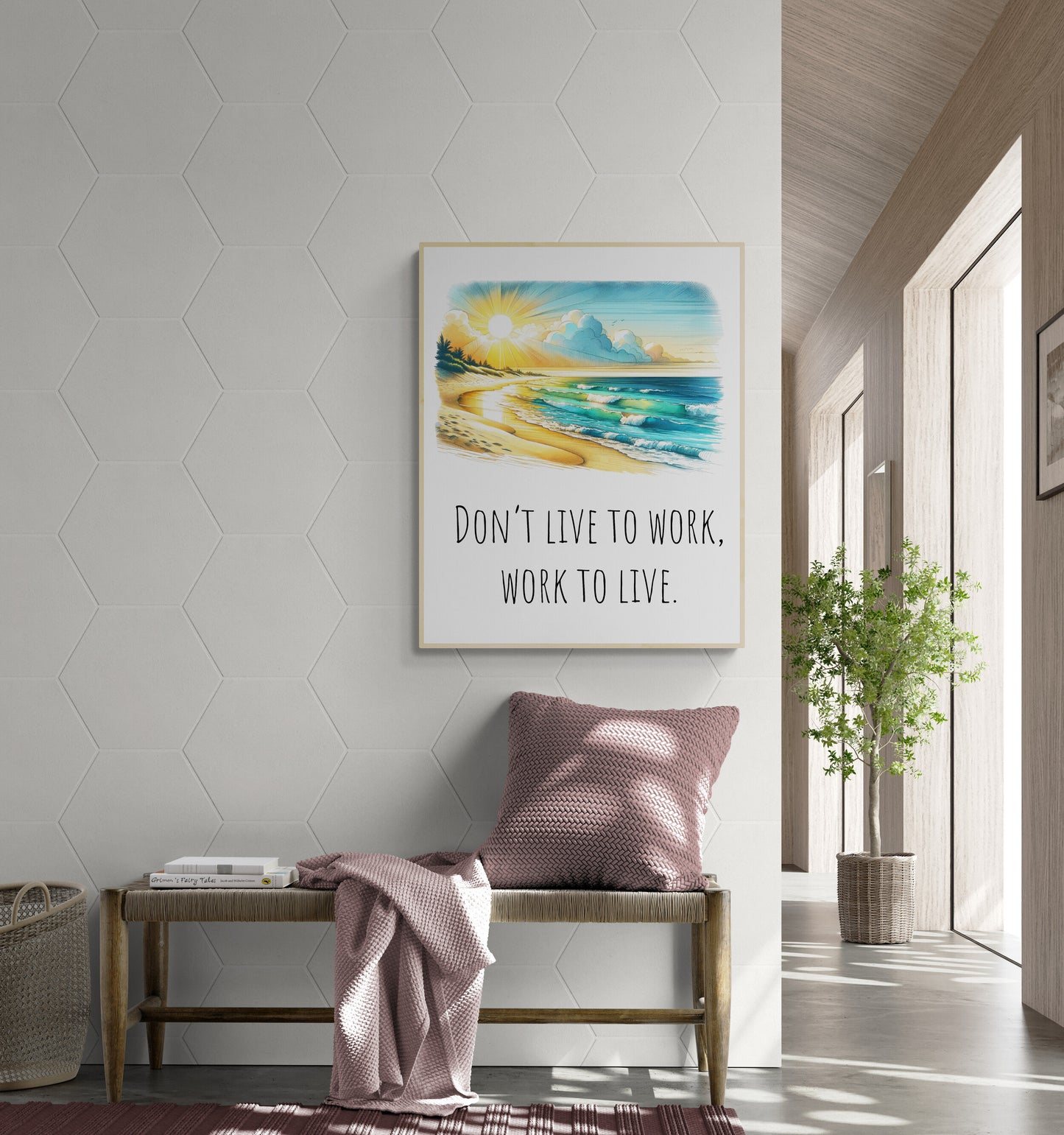 Don't Live To Work, Work To Live Healthy Life Balance Beach Vacation Art Print
