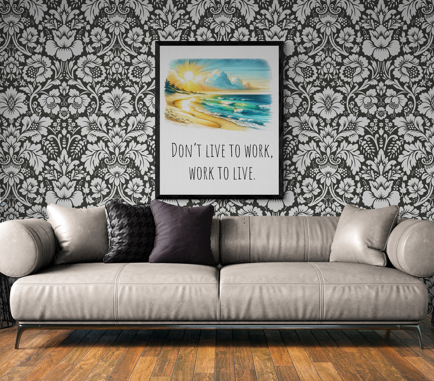 Don't Live To Work, Work To Live Healthy Life Balance Beach Vacation Art Print