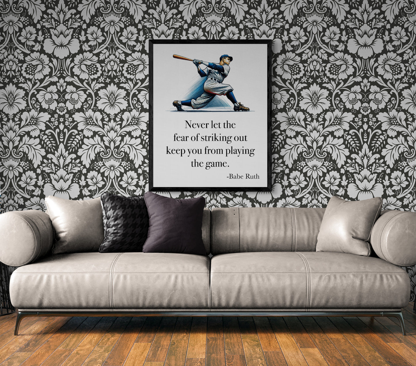 Never Let The Fear Of Striking Out Keep You From Playing The Game by Babe Ruth Art Print