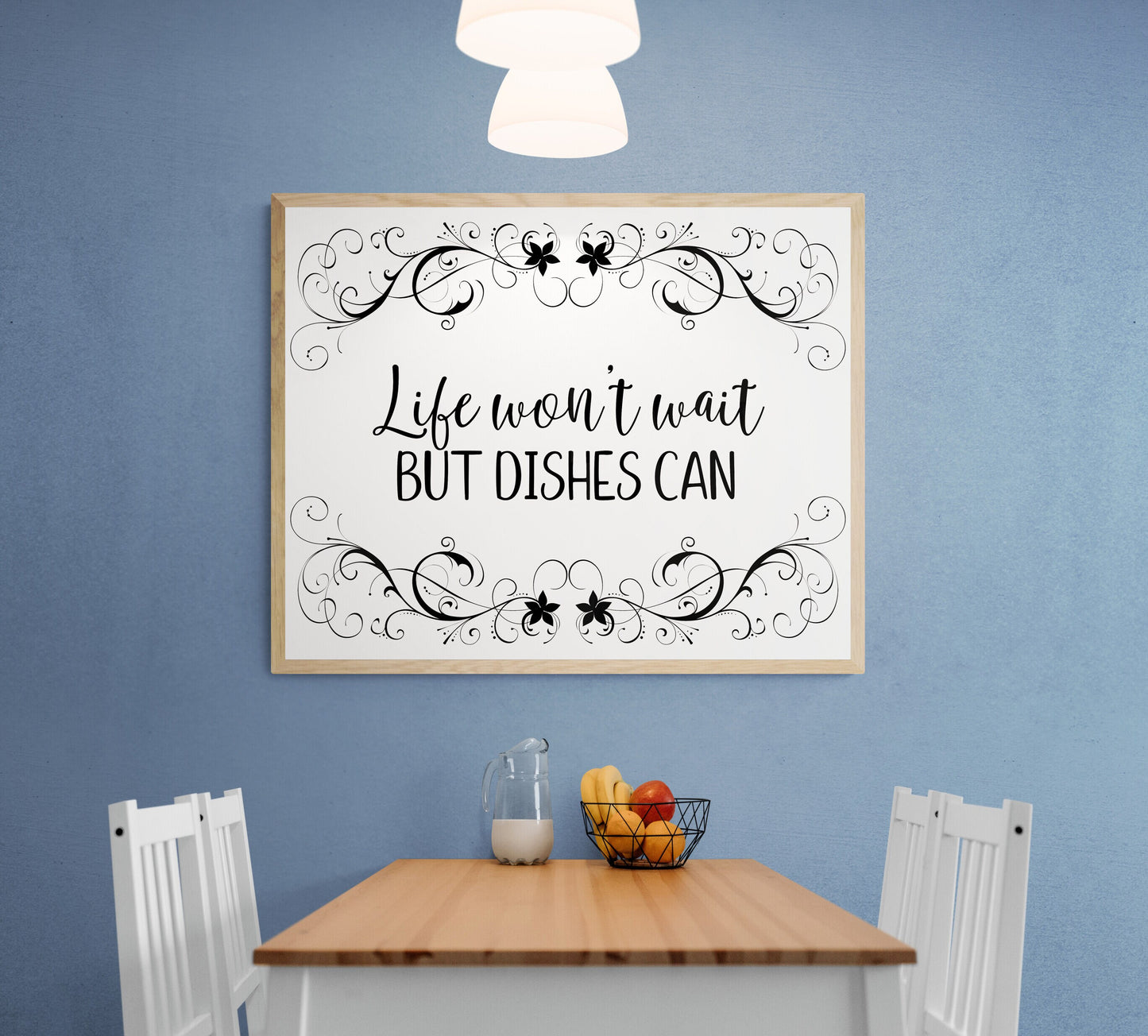 Life Can't Wait but Dishes Can - Kitchen Art Print