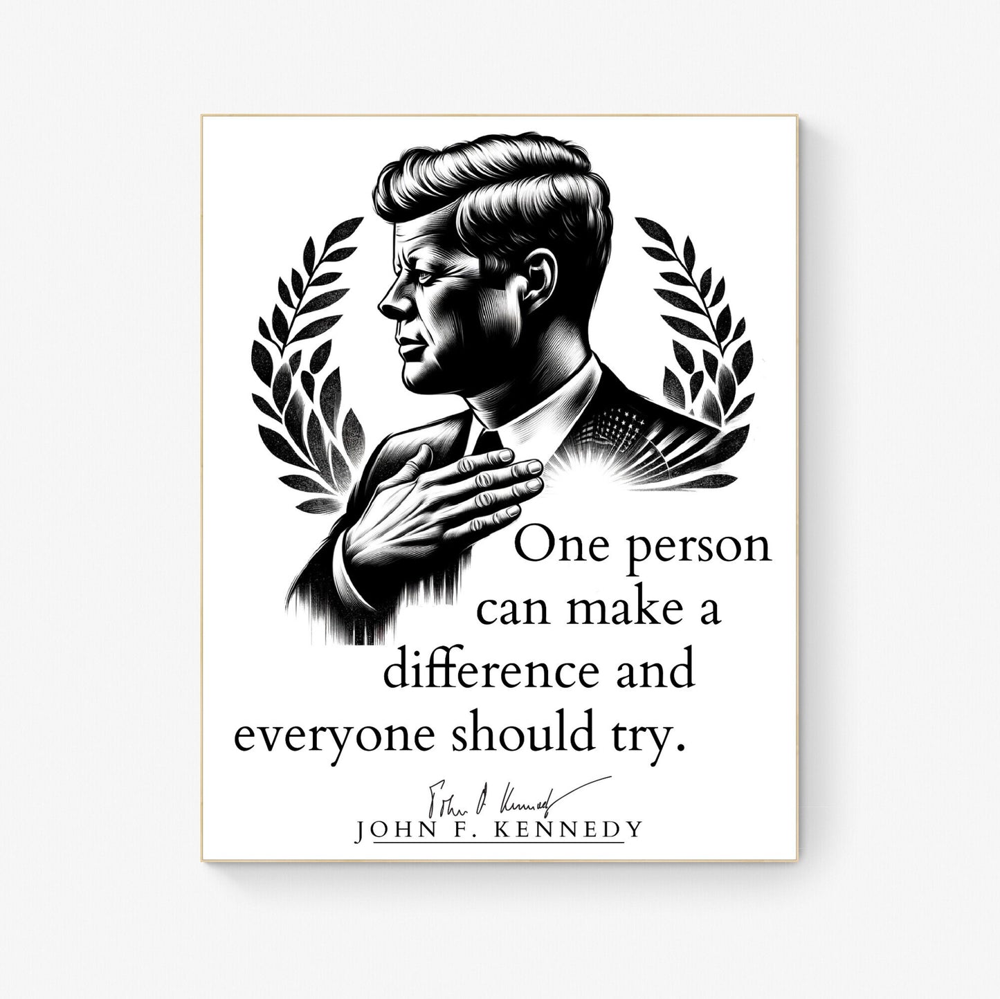 JFK Quote's One Person Can Make A Difference And Everyone Should Try Modern Minimalist Art