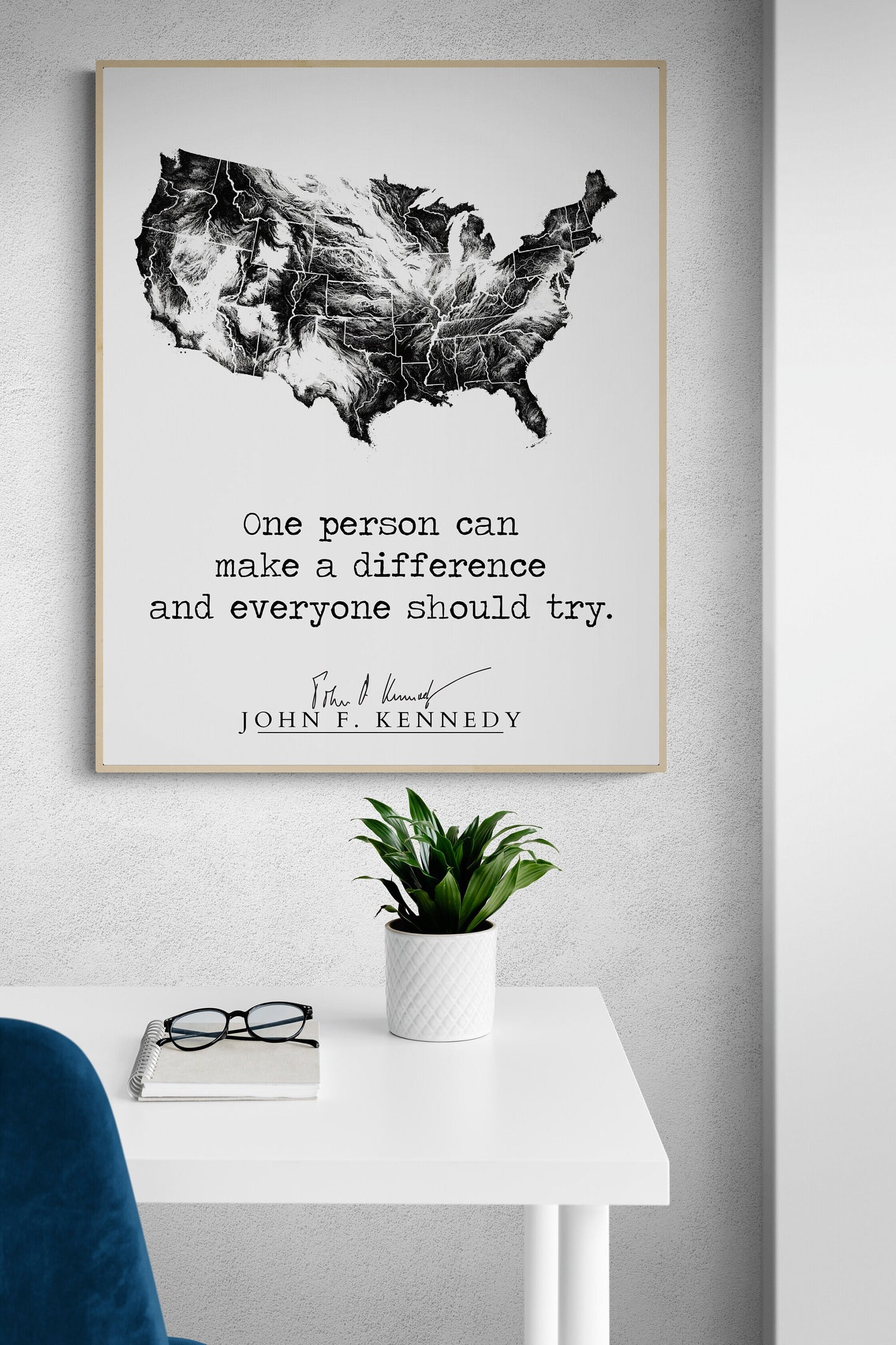 JFK Quote's One Person Can Make A Difference And Everyone Should Try USA Art