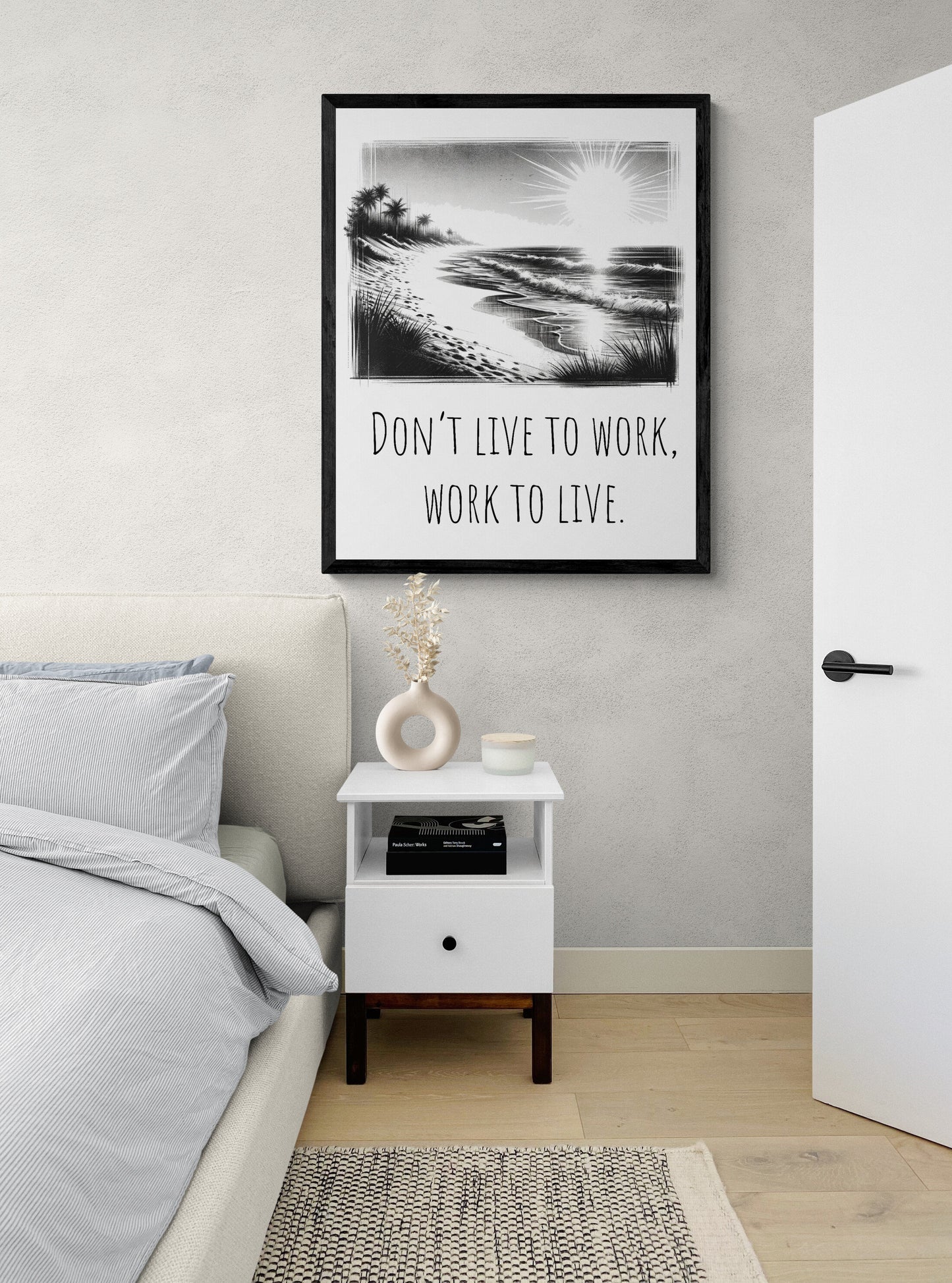 Don't Live To Work, Work To Live Healthy Life Balance Beach Art Print