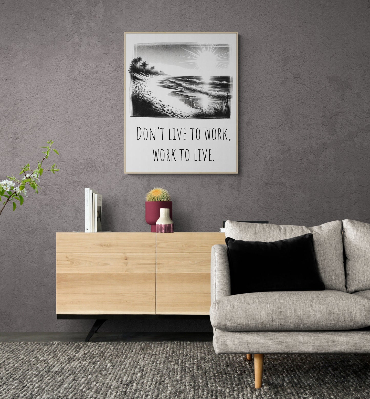 Don't Live To Work, Work To Live Healthy Life Balance Beach Art Print