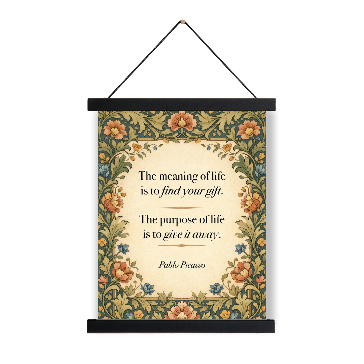 Pablo Picasso Quote Art Print | The Meaning Of Life | William Morris Home Decor | Inspirational | Motivational Literary Poster