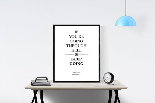 Winston Churchill Life Quote | If You're Going Through Hell, Keep Going | Modern Minimalist Art | Inspirational Print | WW2 | Military