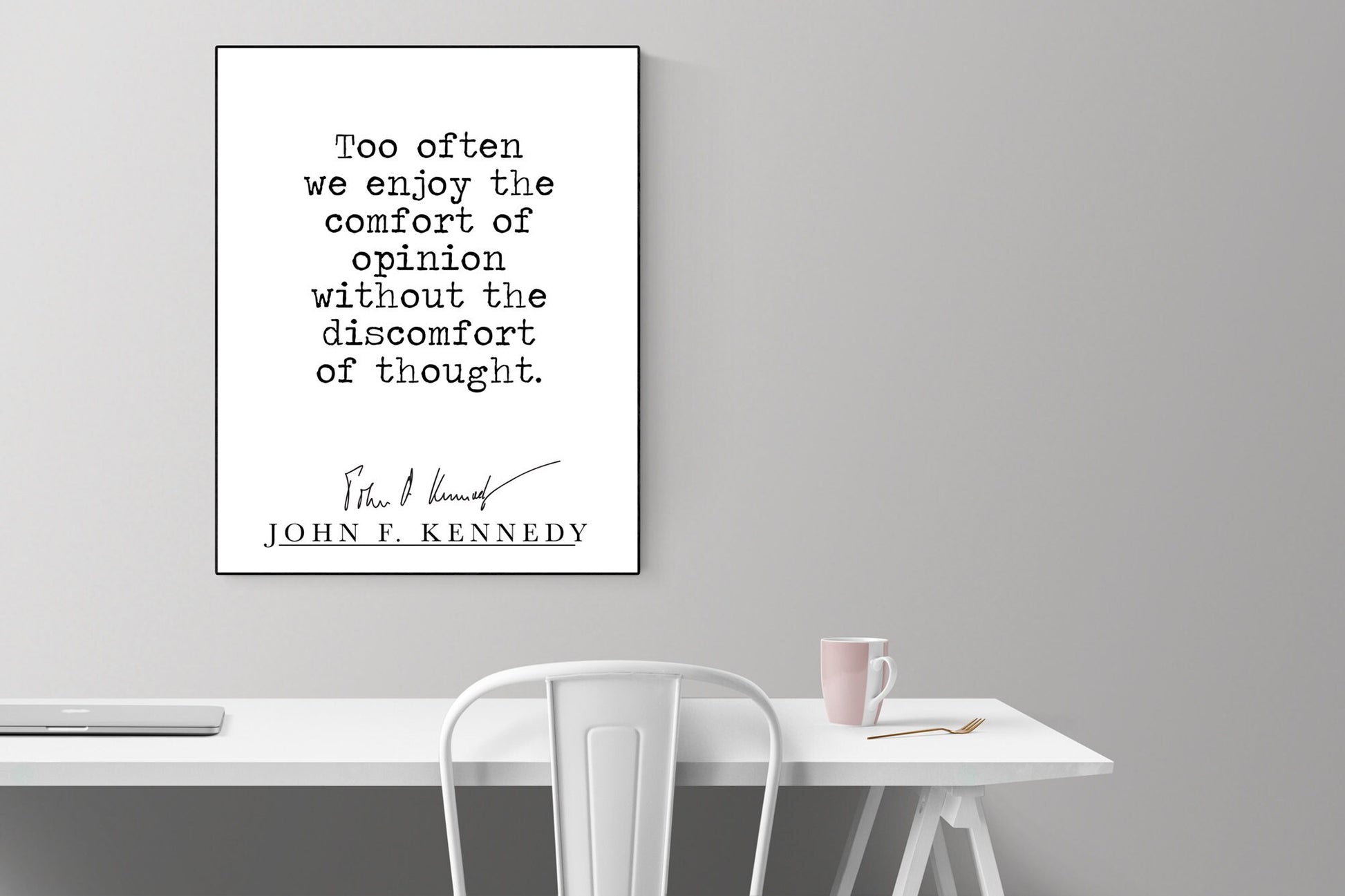 JFK Quote | Discomfort Of Thought | Modern Minimalist Art | Inspirational Print | Black & White | Office Decor