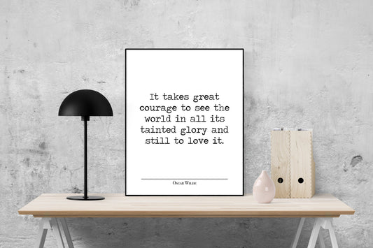 Oscar Wilde Quote Print | It Take Great Courage Poster | Inspirational Artwork | Literature Artwork