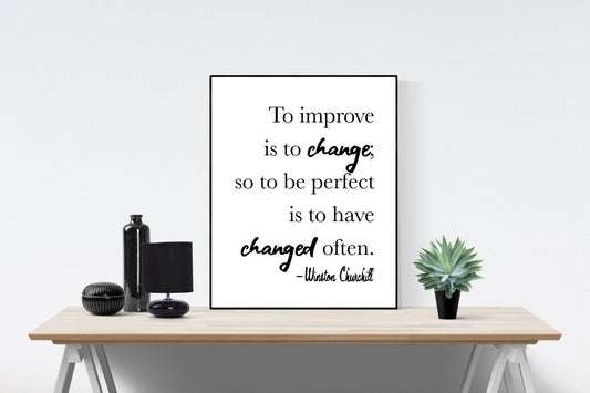 To Improve Is To Change | Winston Churchill Life Quote | Modern Minimalist Art Print