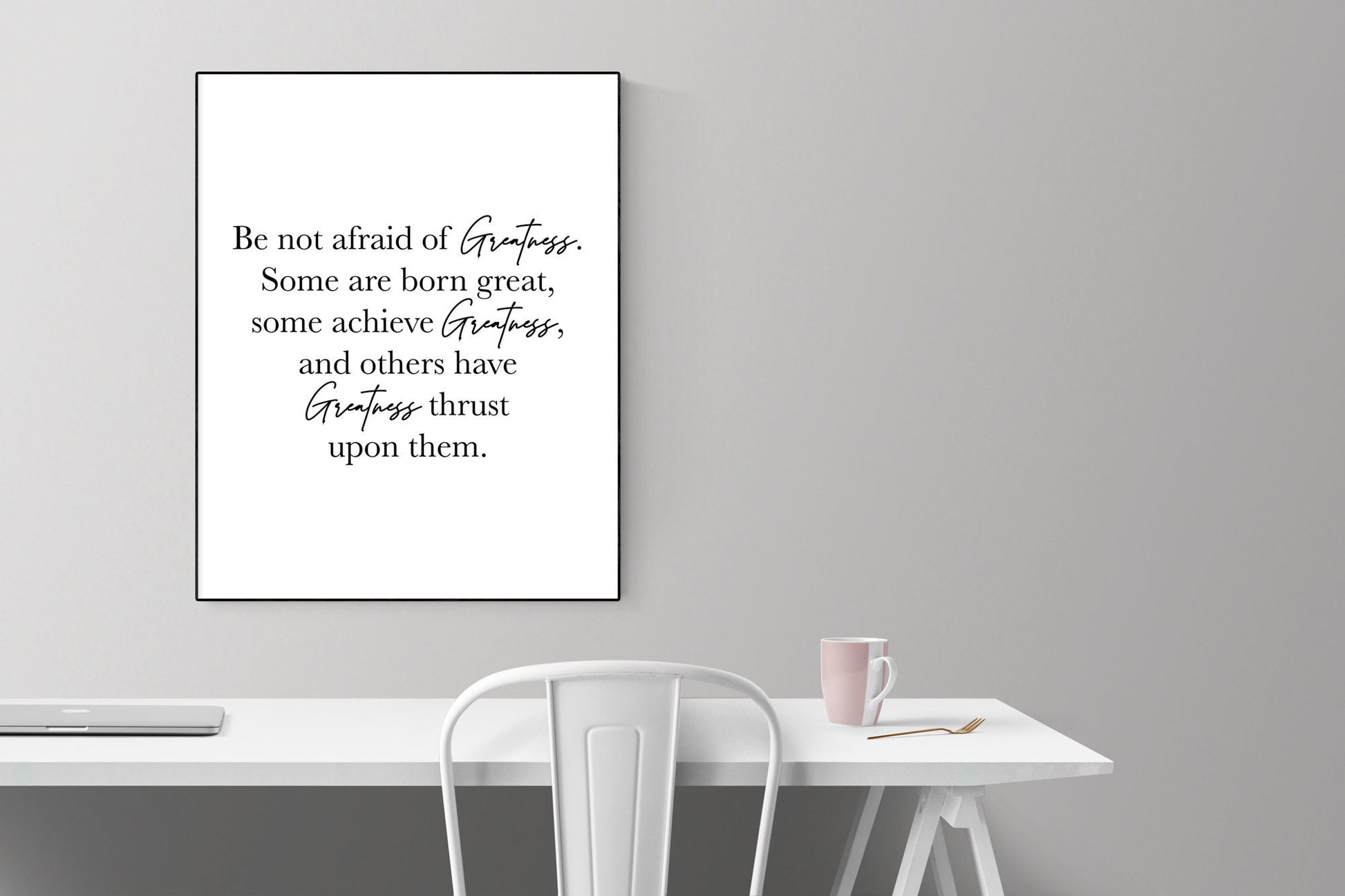 Be Not Afraid Of Greatness | Others Have Greatness Thrust Upon Them | William Shakespeare | Twelfth Night | Art Print