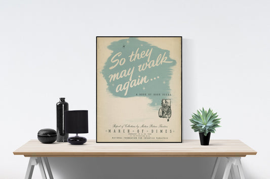So They May Walk Again | March of Dimes | Polio Vaccination | Franklin Delano Roosevelt | FDR | Art Print