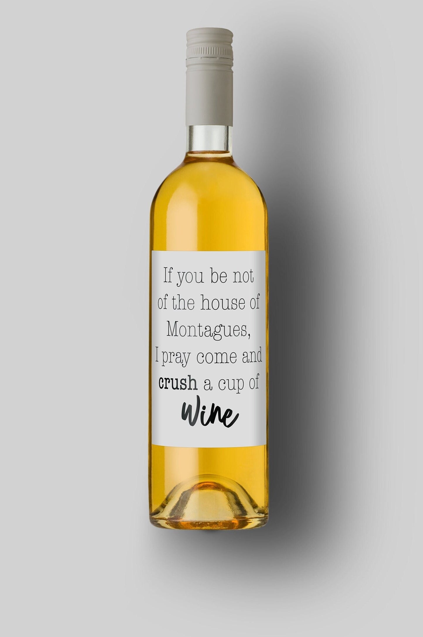 Come And Crush A Cup Of Wine | Romeo And Juliet | Montague | Capulet | Custom Wine Bottle Labels | Personalized Bottle Labels | Shakespeare