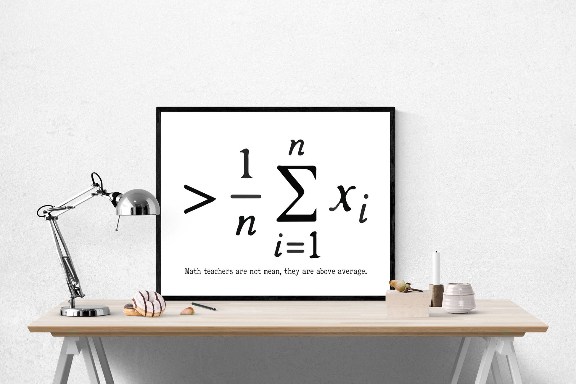 Math Teachers Are Not Mean | They Are Above Average | Teacher Appreciation | Art Print