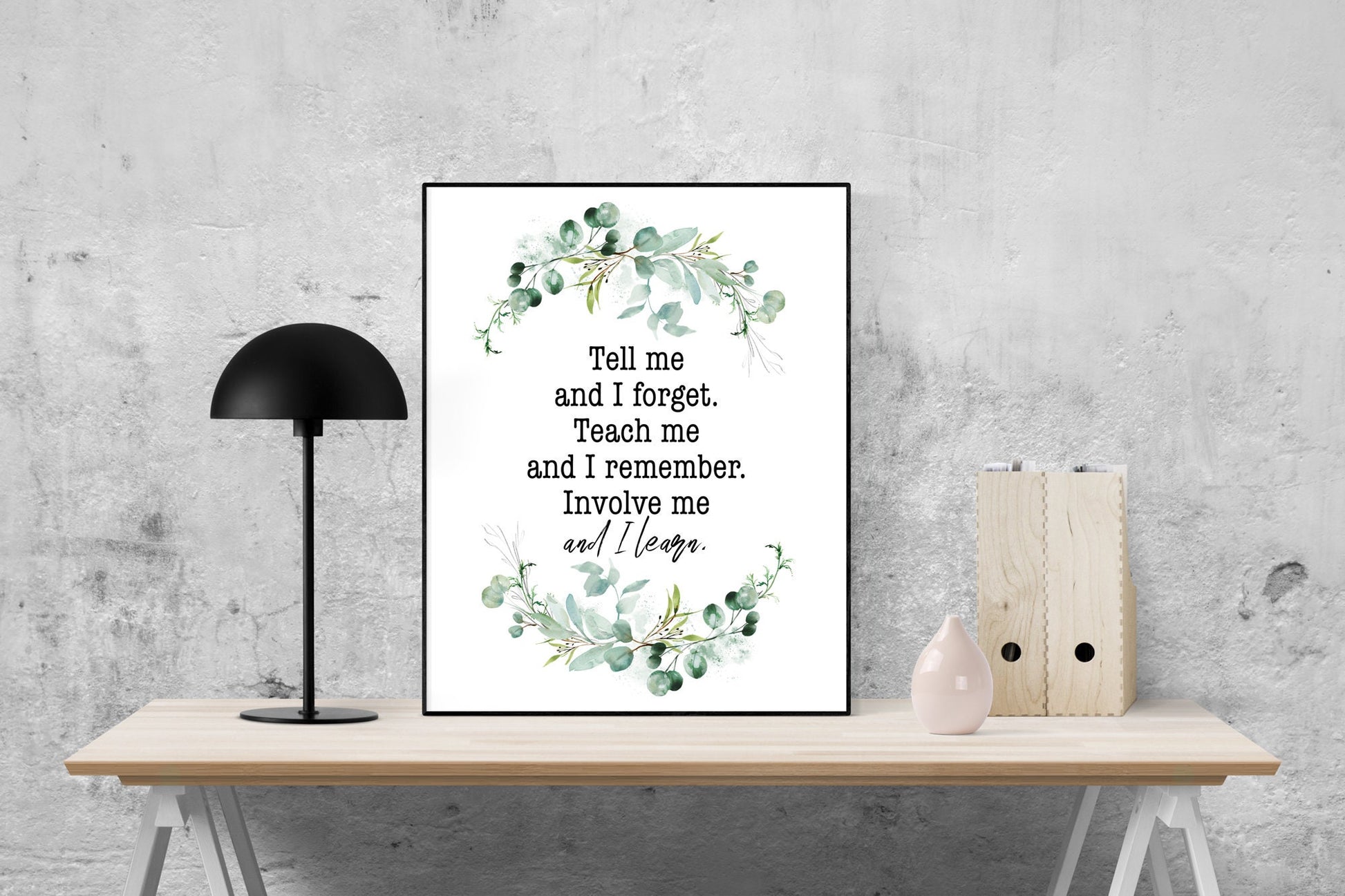 Tell Me And I Forget | Teach Me And I Remember | Involve Me And I Learn | Benjamin Franklin | American Revolution | Art Print