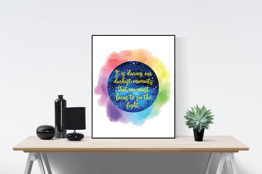 It Is During Our Darkest Moments That We Must Focus To See The Light | Aristotle Quote | Inspirational | Art Print