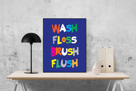 Wash Floss Brush Flush | Fun Kids Bathroom Poster | Art Print