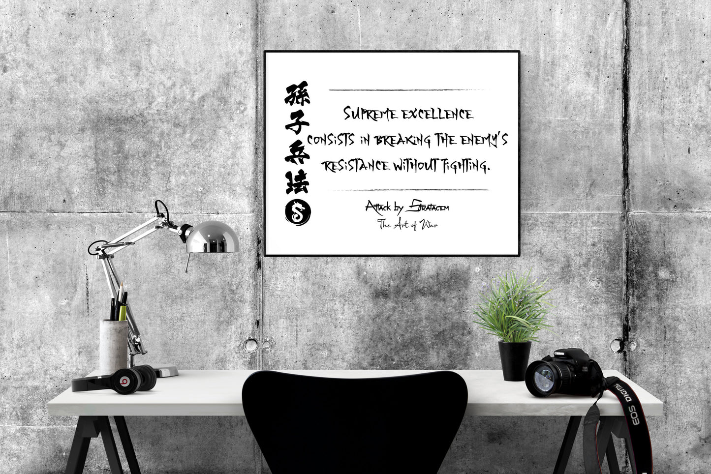 Supreme Excellence Consists In Breaking Enemy Resistance Without Fighting | Attack By Stratagem | The Art Of War | Sun Tzu | Art Print