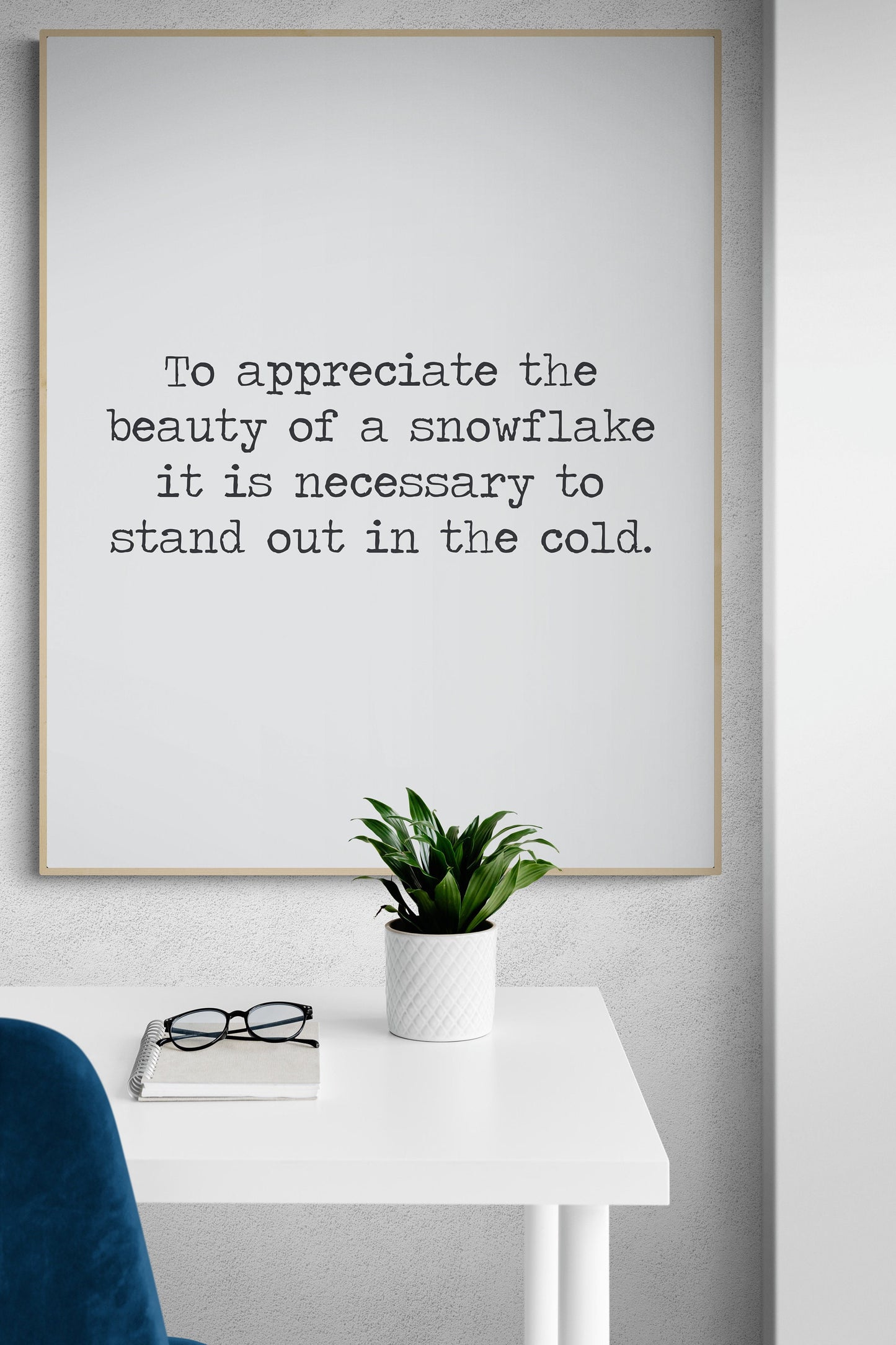 Aristotle Quote Art Print | To Appreciate The Beauty Of A Snowflake | It Is Necessary To Stand Out In The Cold | Inspirational | Typography
