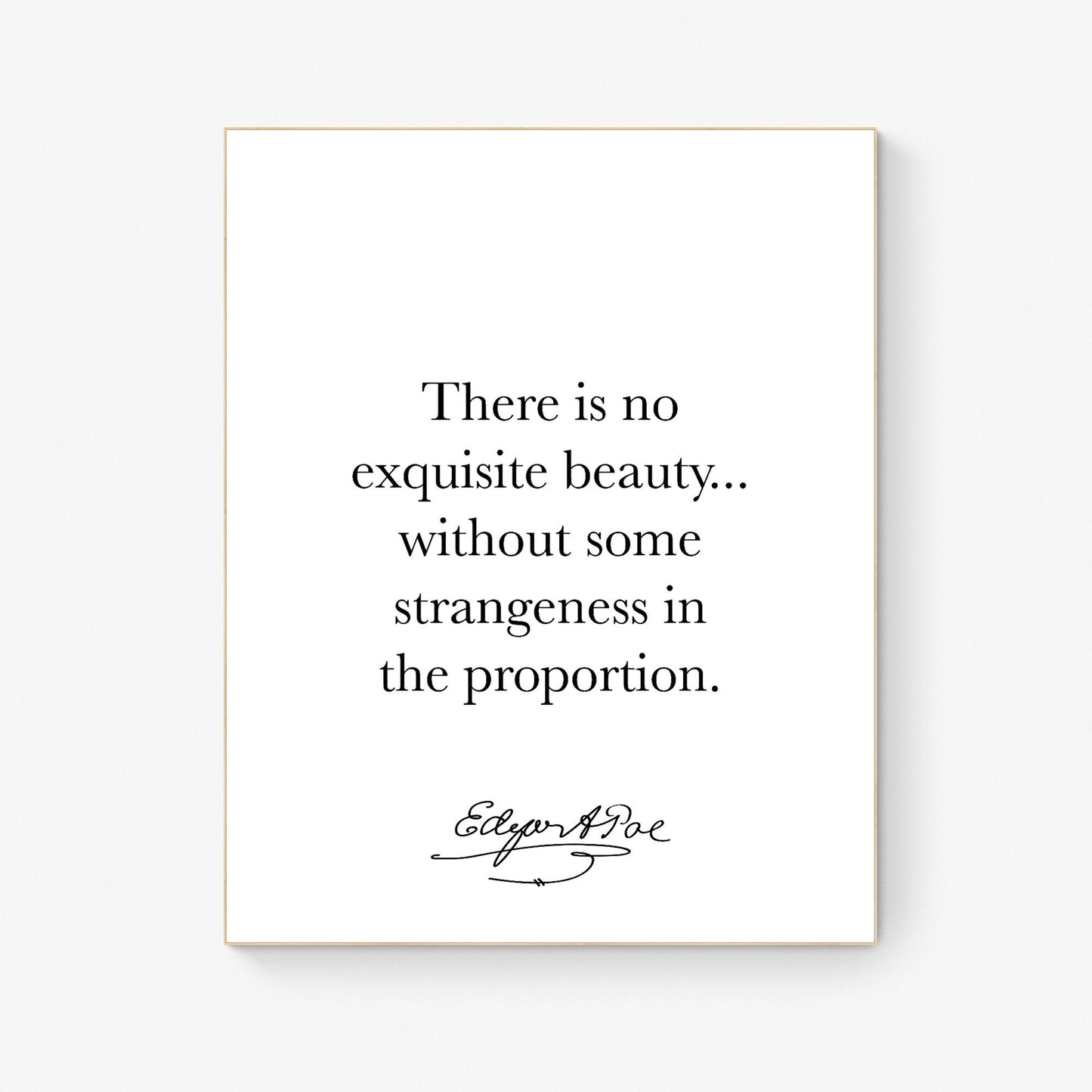 There Is No Exquisite Beauty | Without Some Strangeness In The Proportion | Edgar Allan Quote | American Gothic Poetry | Art Print