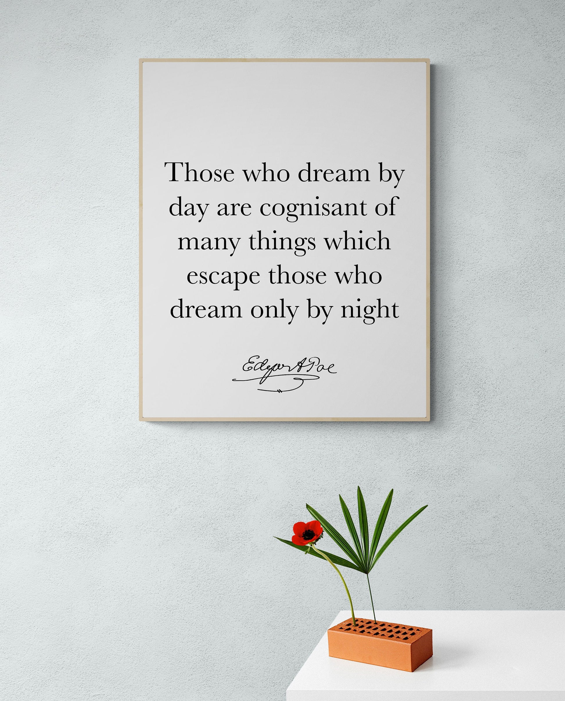 Those Who Dream By Day Are Cognisant Of Many Things | Edgar Allan Quote | American Gothic Poetry | Art Print