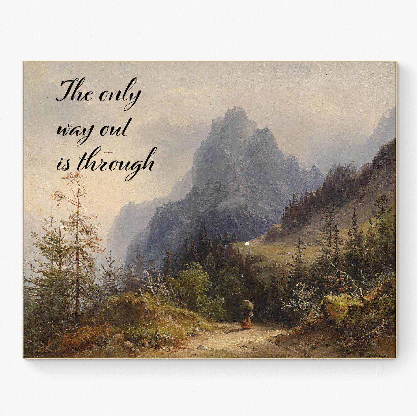 The Best Way Out Is Always Through | Robert Frost | Heinrich Shubert | Art Print