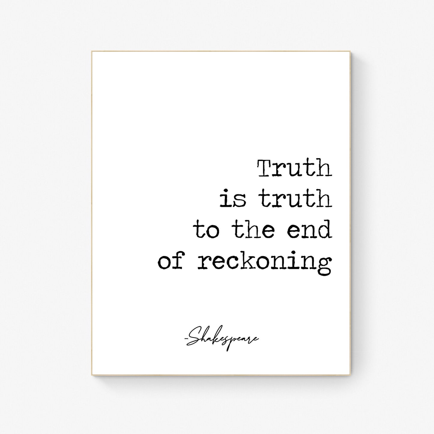 Truth Is Truth To The End Of Reckoning | William Shakespeare | Measure For Measure | Literary Quote | Typography | Art Print