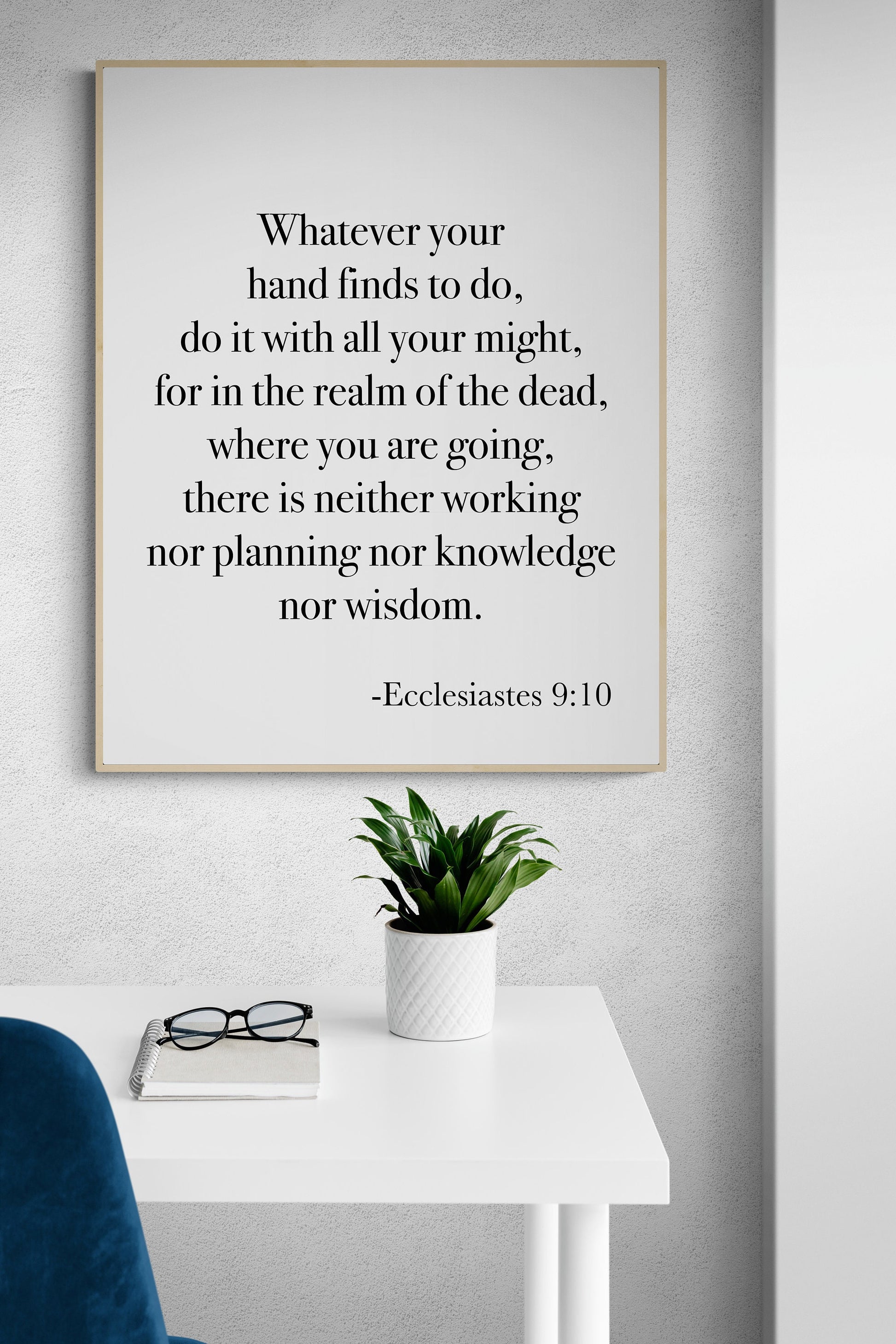 Ecclesiastes 9:10 | Whatever Your Hands Find To Do | Scripture Artwork | Minimalist Typography | Home Decor | Bible Verse | Art Print