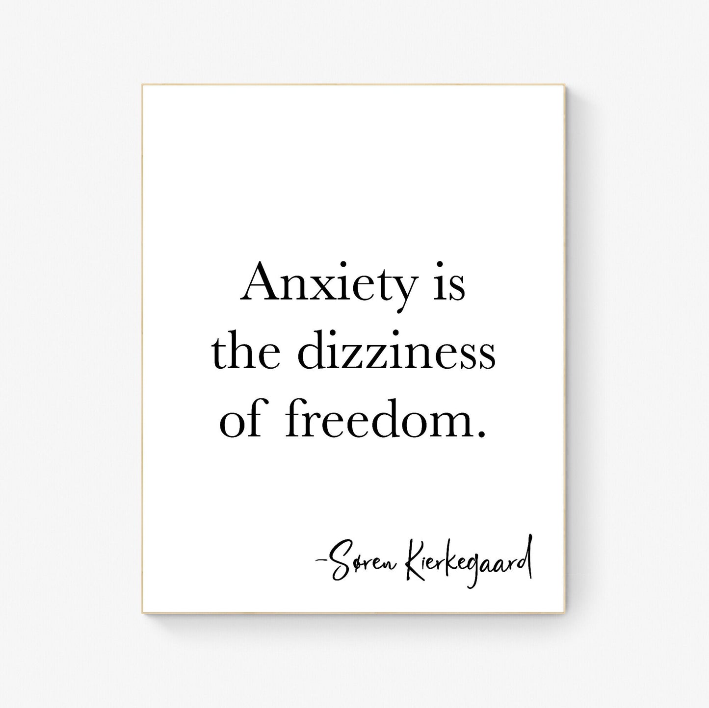 Anxiety Is The Dizziness Of Freedom | Soren Kierkegaard | Art Print