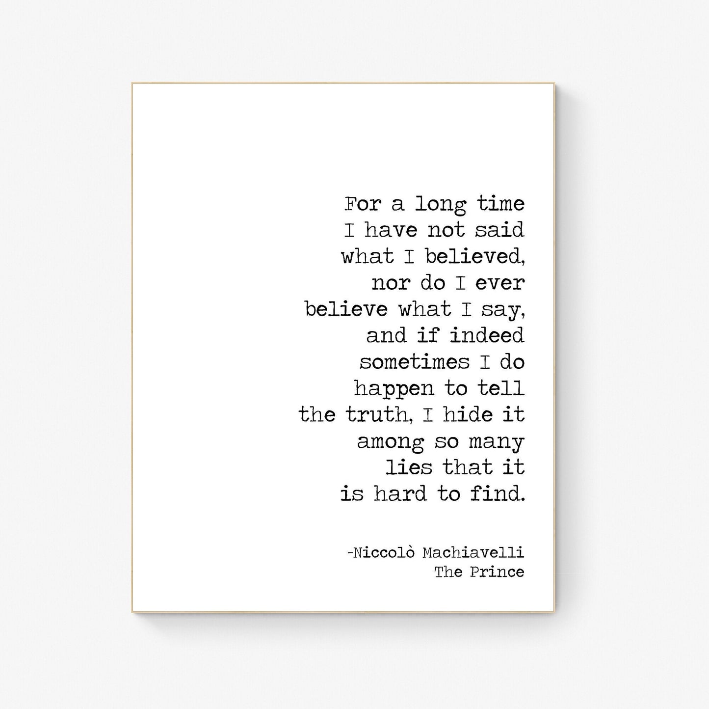 For A Long Time I Have Not Said What I Believed | Nicole Machiavelli | The Prince | Art Print